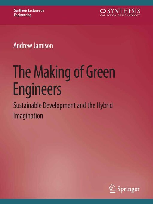 Title details for The Making of Green Engineers by Andrew Jamison - Available